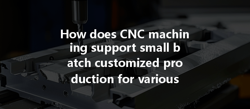 How Can Cnc Machining Optimize Energy Consumption And Improve Efficiency In Manufacturing Processes?