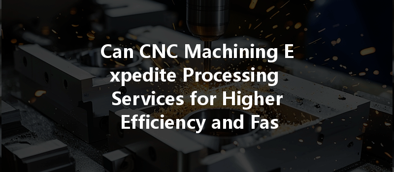 How Can Cnc Machining Optimize Energy Consumption And Improve Efficiency In Manufacturing Processes?