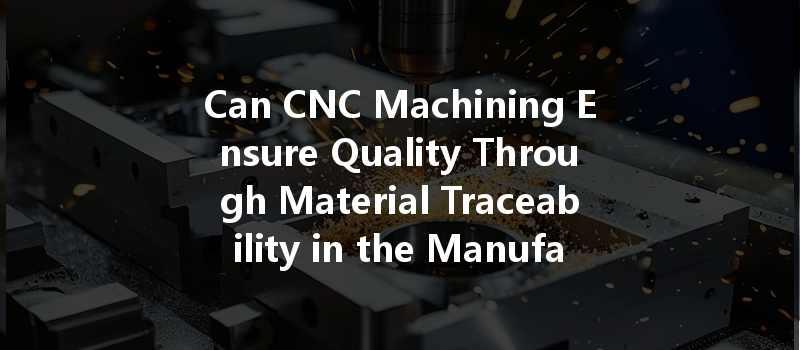 How Can Cnc Machining Optimize Energy Consumption And Improve Efficiency In Manufacturing Processes?