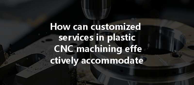 How Can Cnc Machining Optimize Energy Consumption And Improve Efficiency In Manufacturing Processes?