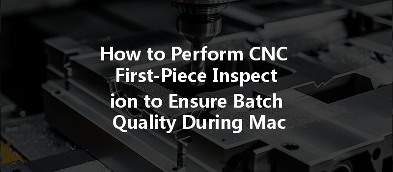 How Can Cnc Machining Optimize Energy Consumption And Improve Efficiency In Manufacturing Processes?