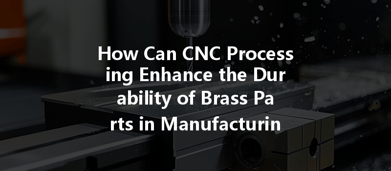 How Can Cnc Machining Optimize Energy Consumption And Improve Efficiency In Manufacturing Processes?