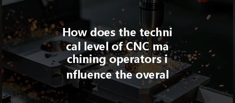 How Can Cnc Machining Optimize Energy Consumption And Improve Efficiency In Manufacturing Processes?