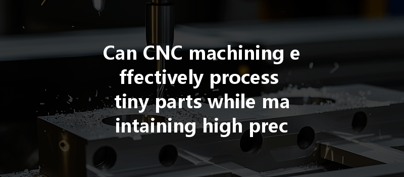 How Can Cnc Machining Optimize Energy Consumption And Improve Efficiency In Manufacturing Processes?