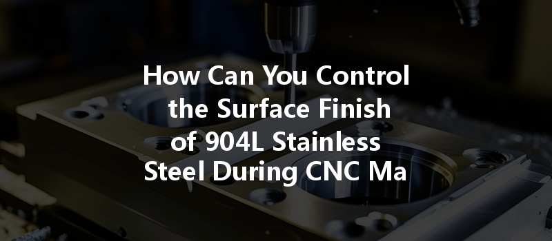 How Can Cnc Machining Optimize Energy Consumption And Improve Efficiency In Manufacturing Processes?