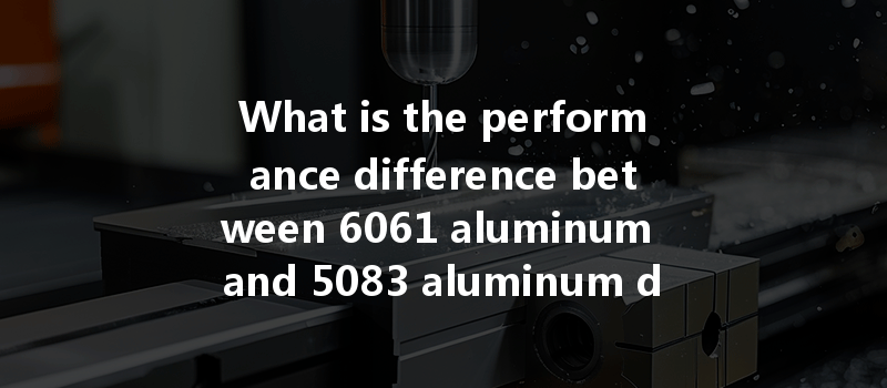 What is the performance difference between 6061 aluminum and 5083 aluminum during CNC turning processes?